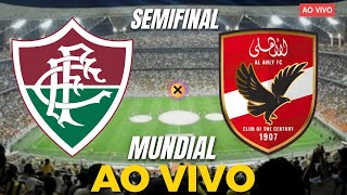 FLUMINENSE X AL AHLY AO VIVO  SEMIFINAL DO MUNDIAL DE CLUBES 2023  PRÉ JOGO AO VIVO [upl. by Grand]