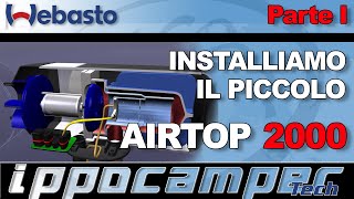 Webasto AirTop 2000 ST  Installiamo il piccolo riscaldatore  Prima Parte [upl. by Aurea]