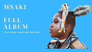 Msaki – Platinumb Heart Beating Full album 2021 [upl. by Bolten]