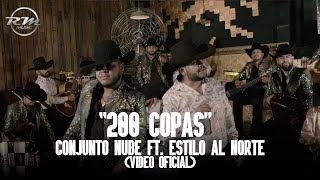 200 Copas  Video oficial  Conjunto Nube Ft Estilo Al Norte 2023 [upl. by Yarled]