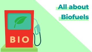 All about Biofuels [upl. by Natanoj]