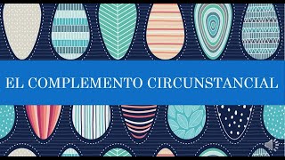 COMPLEMENTO CIRCUNSTANCIAL [upl. by Gilly]