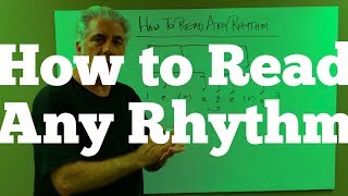 HOW TO READ ANY RHYTHM [upl. by Tinaret546]