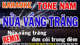 Nửa Vầng Trăng Remix Karaoke Tone Nam Nhạc Sống  Phối Mới Dễ Hát  Nhật Nguyễn [upl. by Klara]