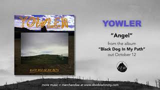 Yowler  Angel Official Audio [upl. by Angy]