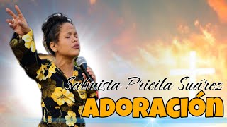 Salmista Pricila Suárez  Adoración 2024  Pricila Suárez  El espíritu de Dios está en este Lugar [upl. by Nojed204]