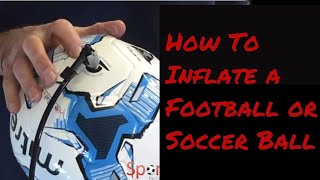 How To Inflate A Football or Soccer Ball [upl. by Carew]