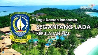 Segantang Lada  Lagu Daerah Kepulauan Riau dengan Lirik [upl. by Malvina]