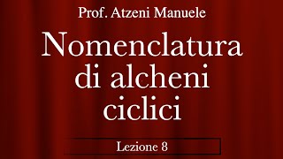 Nomenclatura alcheni ciclici L8 ProfAtzeni ISCRIVITI [upl. by Astri]