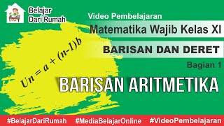 Barisan dan Deret Bagian 1  Barisan Aritmetika Matematika Wajib Kelas 11 [upl. by Johm]