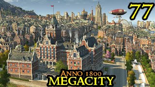 NEW Industry Zone  Anno 1800 MEGACITY  ULTRA Hard amp 120 Mods  ALL DLCs  Part 77 [upl. by Ocire]