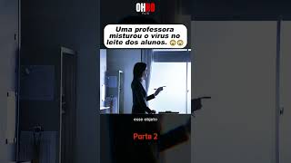 Parte 2  Uma professora misturou o vírus no leite dos alunos😲😲 [upl. by Ayn]