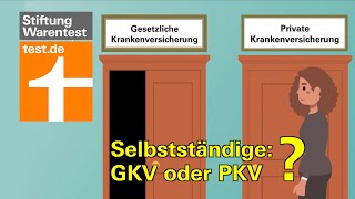 Krankenversicherung für Selbständige Privat oder gesetzlich Vergleich PKV vs GKV für Freiberufler [upl. by Zetrok]