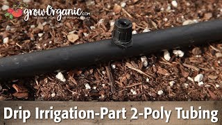 Drip IrrigationPart 2Using Poly Tubing Sprayers and Emitters [upl. by Aissenav766]