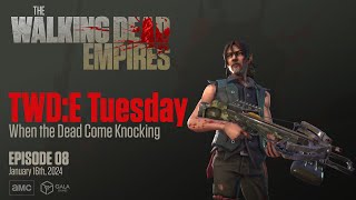 TWDE Tuesday When the Dead Come Knocking  Gala Games Plays The Walking Dead Empires [upl. by Boardman847]