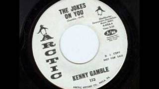 Kenny Gamble  The Jokes on You [upl. by Nauqe]