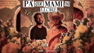 SHARIF amp NANPA BÁSICO  PA QUE MAMI NO LLORE LYRIC VIDEO [upl. by Ahpla]