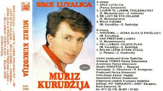 Muriz Kurudzija  Srce Lutalica  1986  Full ALBUM [upl. by Johathan]