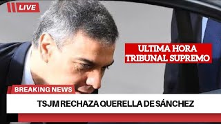 TSJM rechaza por unanimidad la querella de Sánchez contra el juez Peinado [upl. by Serene959]