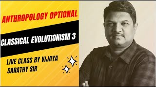 Classical Evolutionism 3 upscanthropologyanthropologyoptional vijayasarathyanthropologylectures [upl. by Attenehs431]