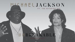 Michael Jackson  Unbreakable Demo ft The Notorious Big [upl. by Arayc988]