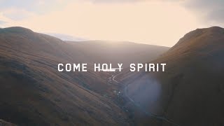 Come Holy Spirit Official Lyric Video [upl. by Thorne1]