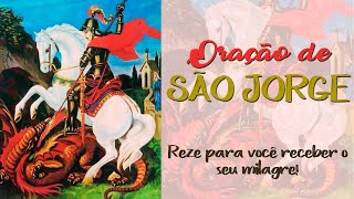 ORAÇÃO PODEROSA DE SÃO JORGE PARA ALCANÇAR UMA GRAÇA [upl. by Sire]