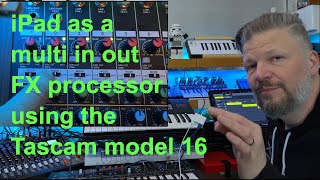 The iPad as a multiInout effect processor using the TASCAMUSA Model 16 [upl. by Anez935]