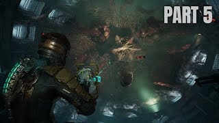 Dead Space 2023 Remake Walkthrough PC Gameplay Part 5 [upl. by Cousins802]