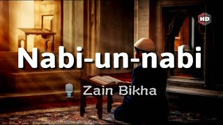 Most Beautiful Arabic Naat Nabi Un Nabi  Nabiyun nabi  Zain Bikha HD [upl. by Jamaal]