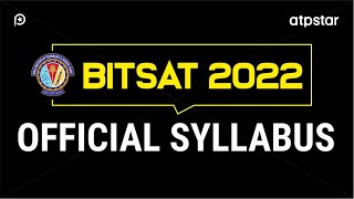 BITSAT 2022 Official Syllabus amp analysis  BITSAT strategy  ATP STAR [upl. by Aliemaj]