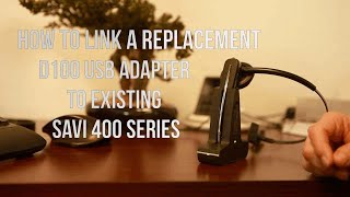 How to link the replacement D100 USB adapter to a Plantronics SAVI W400 Series headset [upl. by Okemak315]