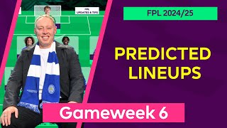 Gameweek 6  Team by Team Predicted Lineups  Fantasy Premier League 202425  FPL [upl. by Hutchins]