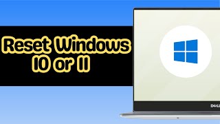 How to Reset Windows 10 or 11 [upl. by Qidas262]