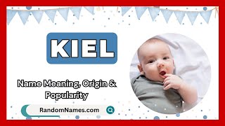 Kiel  Baby Boy Name Meaning Origin amp Popularity  RandomNamescom [upl. by Alyag105]