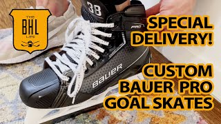 Special Delivery CUSTOM BAUER PRO GOAL SKATES [upl. by Wolfgang]