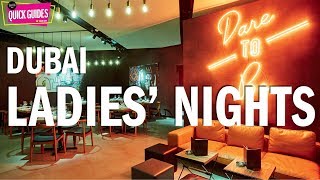 Dubais best ladies nights in 2019 [upl. by Turro]