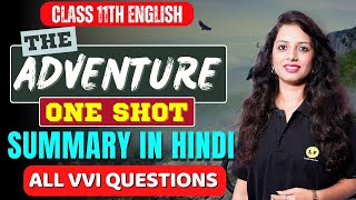 Class 11 English  The Adventure Class 11  One Shot  Hornbill  Summary and Important Questions [upl. by Aroled]