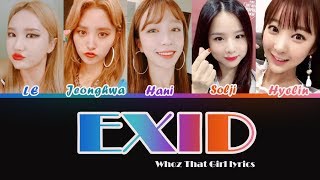 EXID이엑스아이디  Whoz That Girl lyrics Color Coded HanRomEng [upl. by Martica]