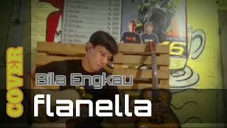 Flanella Bila EngkauSingle Cover [upl. by Burrus]