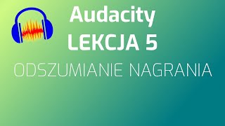 Audacity  redukcjausuwanie szumu czyli odszumianie [upl. by Stoller]