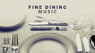 Fine Dining Music  Cool Playlist [upl. by Reina]