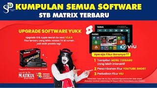 Upgrade Software STB Matrix Apple Untuk Semua Tipe Set Top Box  UI Interaktif amp Fitur Terbaru [upl. by Lenahc]