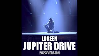 Loreen  Jupiter Drive 2023 Version [upl. by Kitti]