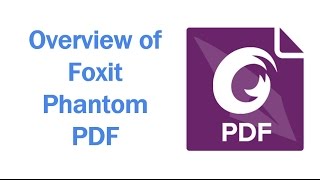 Overview of Foxit PhantomPDF [upl. by Alleber]