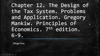 Chapter 12 The Design of the Tax System Exercises 69 [upl. by Chessy]