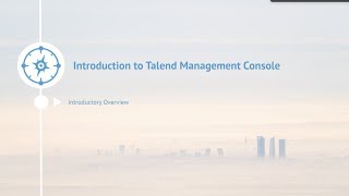 Talend Management Console Introductory Overview [upl. by Thetis]