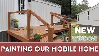 Painting the exterior of our single wide mobile home  New kitchen window  Mobile home remodel [upl. by Intruok]