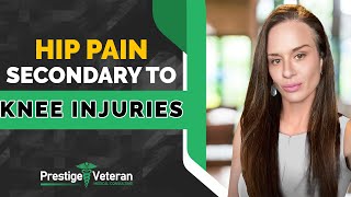 Hip Pain Secondary to Knee Injuries in Veterans Disability  All You Need To Know [upl. by Sax]