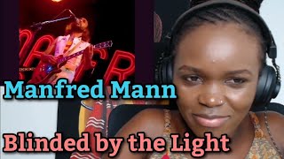 First Time Reaction to Manfred Mann  Blinded by the Light [upl. by Eimmas]